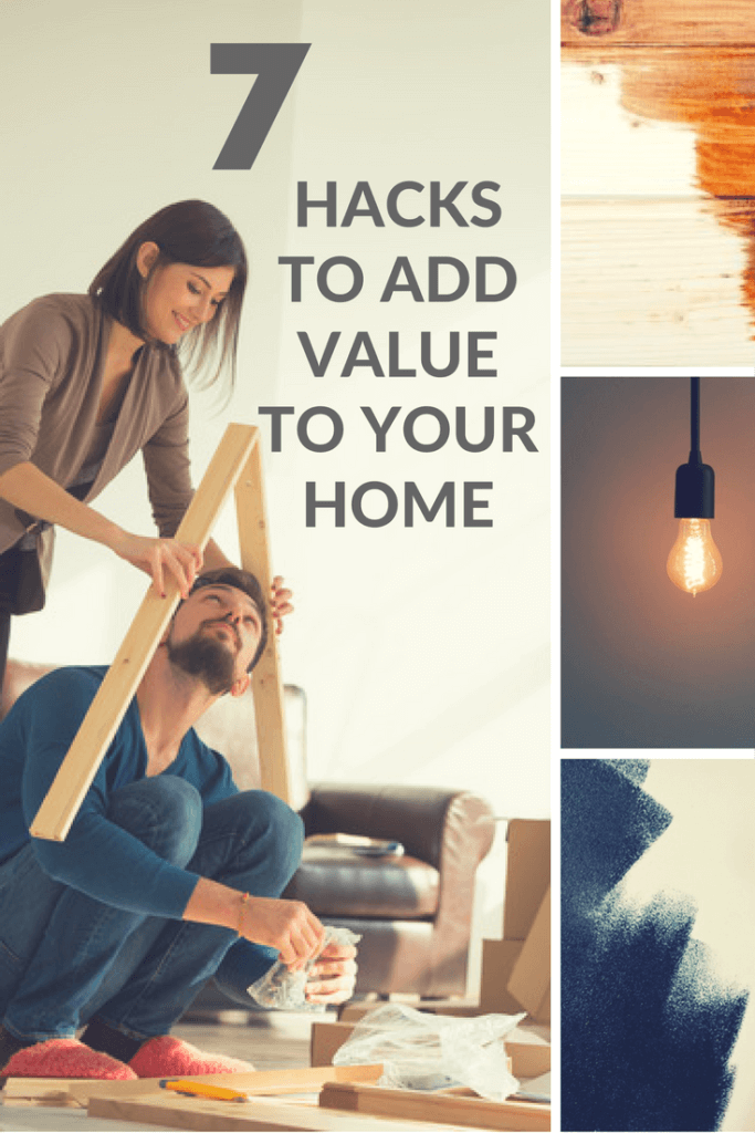 7 Hacks to Add Value To your Home